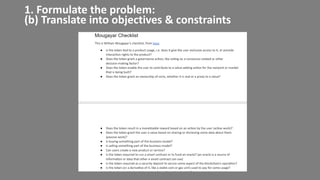 1. Formulate the problem:
(b) Translate into objectives & constraints
 