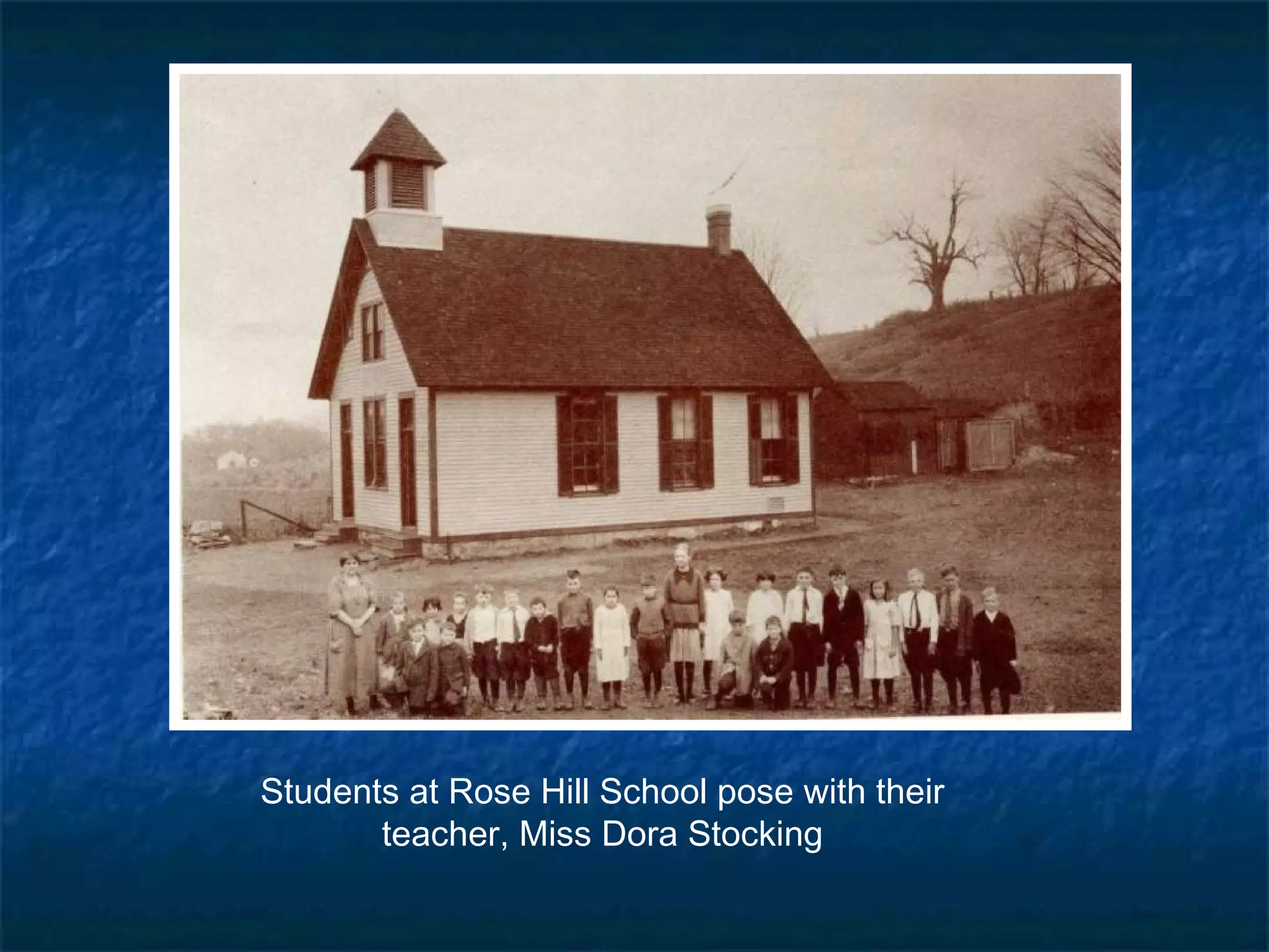 Students at Rose Hill School pose with their
       teacher, Miss Dora Stocking
 