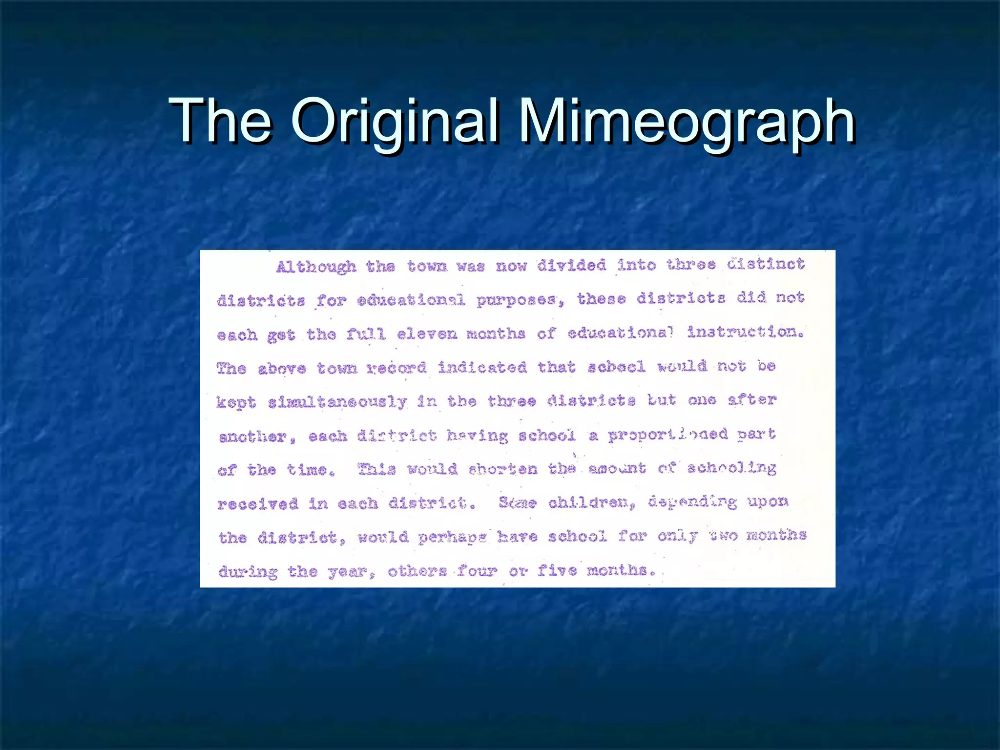 The Original Mimeograph
 