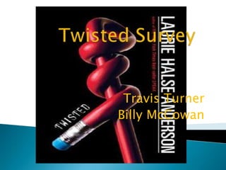 Twisted Survey Travis Turner Billy McCowan 