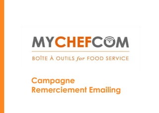 Campagne
Remerciement Emailing

                        *
 