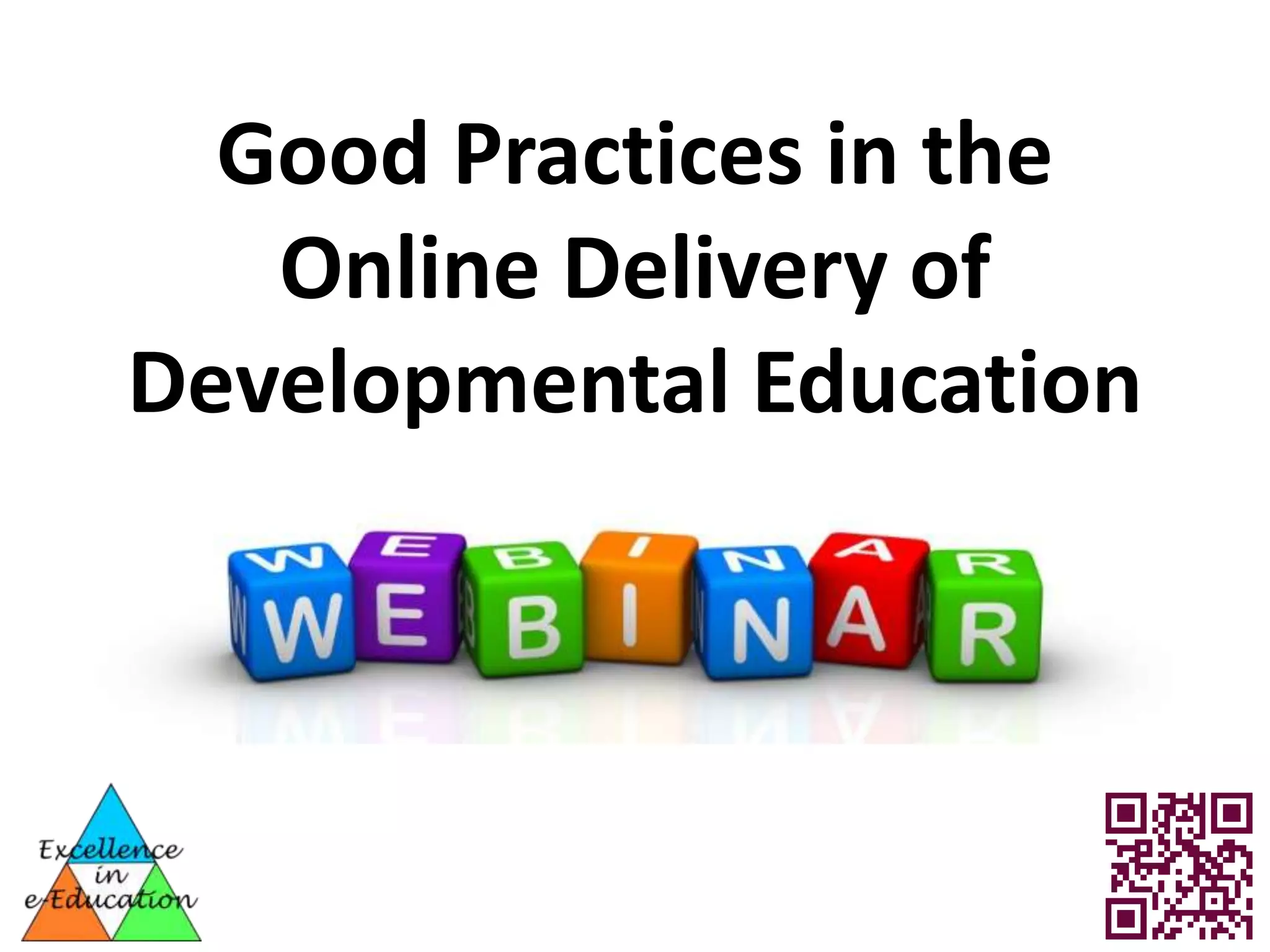 Good Practices in the
   Online Delivery of
Developmental Education
 