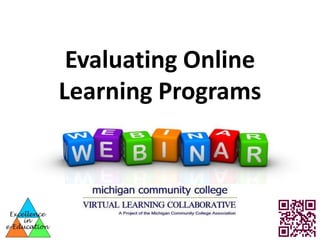 Evaluating Online
Learning Programs
 