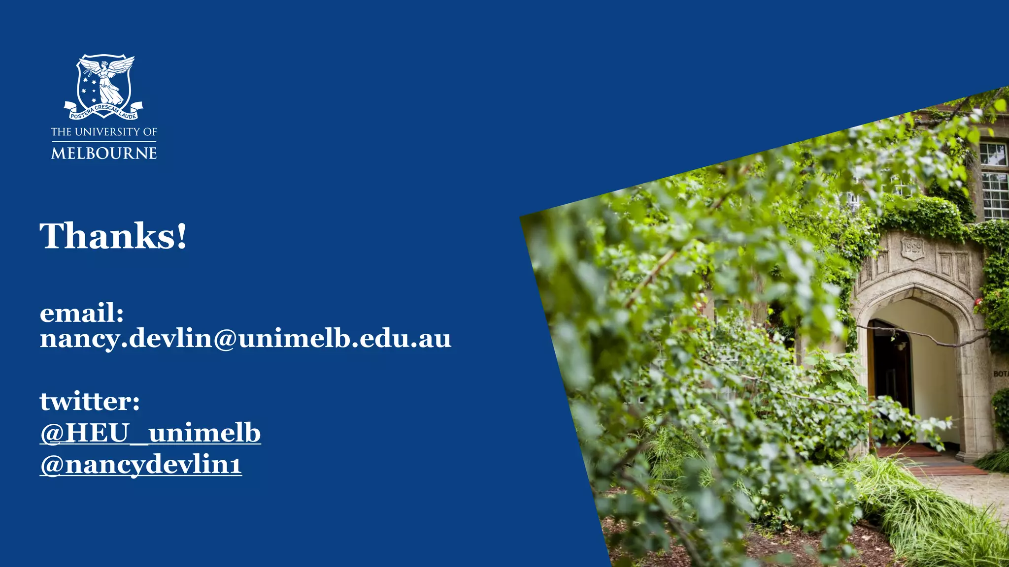 9
Thanks!
email:
nancy.devlin@unimelb.edu.au
twitter:
@HEU_unimelb
@nancydevlin1
 