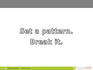 SLIDE   39   Design Concept |   October 19, 2012
 