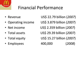 Financial Performance Revenue  US$ 22.79 billion ( 2007 ) Operating income  US$ 3.879 billion ( 2007 ) Net income  US$ 2.359 billion ( 2007 ) Total assets  US$ 29.39 billion ( 2007 ) Total equity  US$ 15.27 billion ( 2007 ) Employees  400,000  ( 2008 ) 
