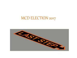 MCD ELECTION 2017
 