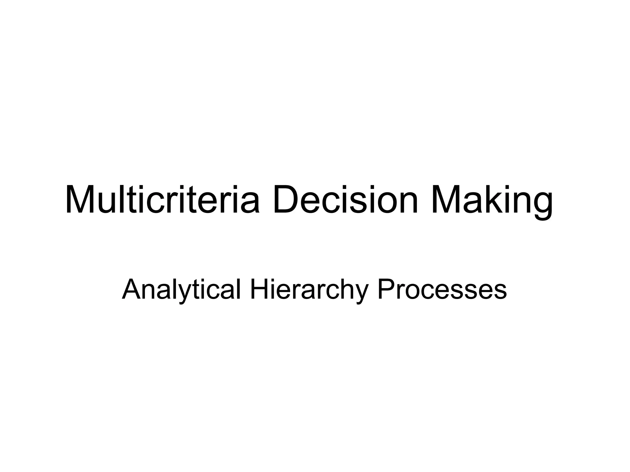 Multicriteria Decision Making techniques | PPT