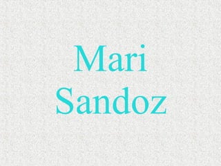 Mari Sandoz 