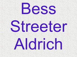 Bess Streeter Aldrich 