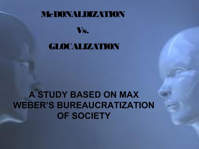 Mcdonaldisation and Glocalisation | PPT