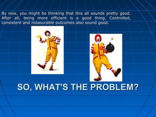 Mc donaldization of society(final) | PPT