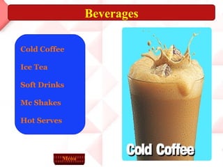 Beverages Cold Coffee Ice Tea Soft Drinks Mc Shakes Hot Serves Menu 