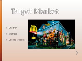 » Children
» Workers
» College students

 