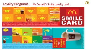 Loyalty Programs: McDonald's Smile Loyalty card 
 