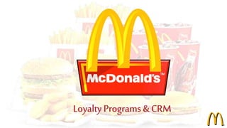 Loyalty Programs & CRM 
 