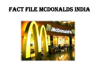 Fact file McDonalds India
 