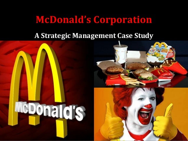 Case Study Strategic Management Of Mcdonald s