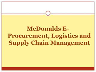 McDonalds E-Procurement, Logistics and Supply Chain Management 