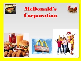 McDonald’s
Corporation
1
 
