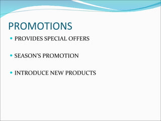 PROMOTIONS PROVIDES SPECIAL OFFERS SEASON’S PROMOTION INTRODUCE NEW PRODUCTS 