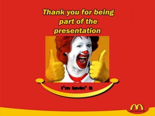 Mcdonalds restro- m loving it