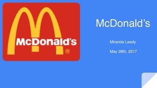 McDonald’s
Miranda Leedy
May 28th, 2017
 