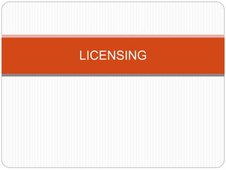 LICENSING
 