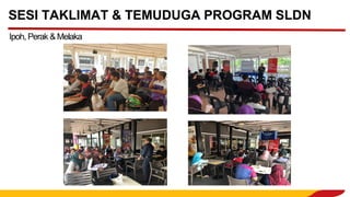 SESI TAKLIMAT & TEMUDUGA PROGRAM SLDN
Ipoh, Perak & Melaka
 