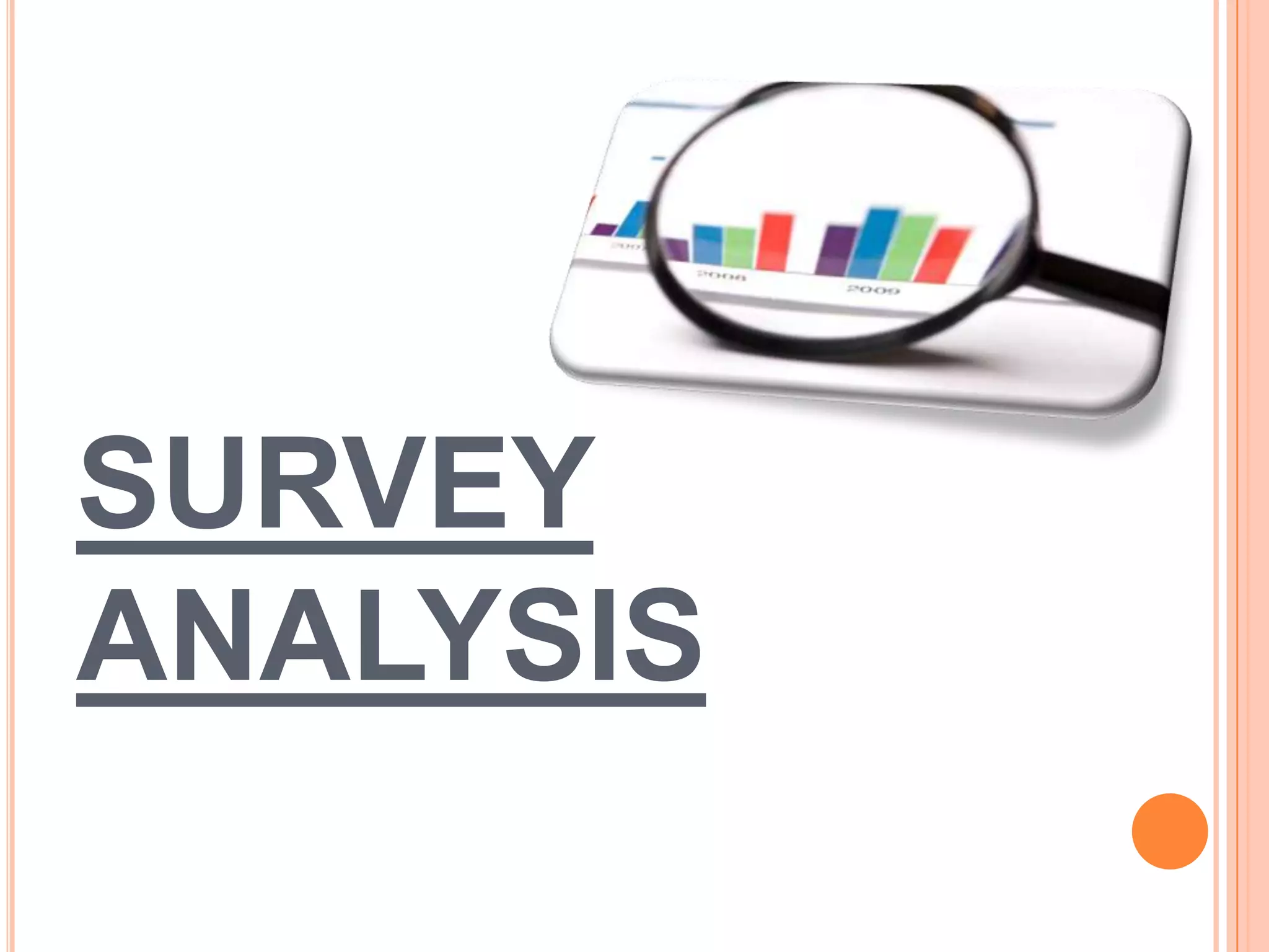 SURVEY
ANALYSIS

 