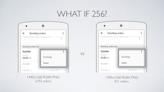 WHAT IF 256?
1440x1268 RGBA PNG
2192 colors
1440x1268 RGBA PNG
251 colors
vs
 