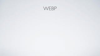 WEBP
 
