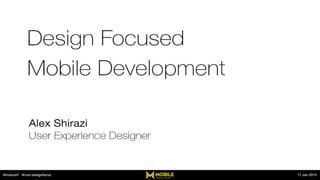 Design Focused Mobile Development