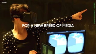 AIFOR A NEW BREED OF MEDIA
 