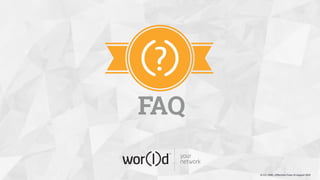 your
network
FAQ
v1.2.1 | ENG | Effective From 15 August 2015
 