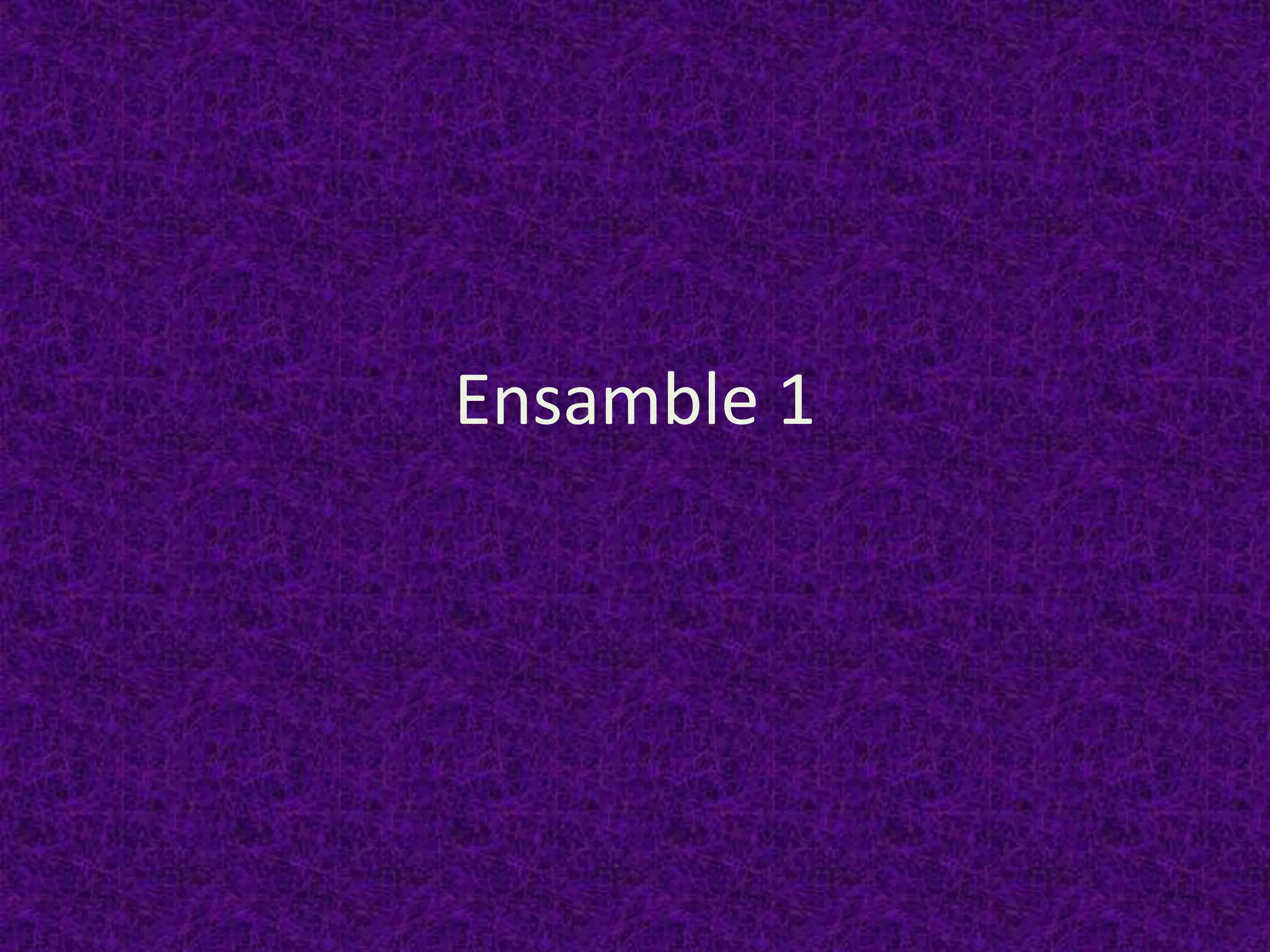 Ensamble 1
 