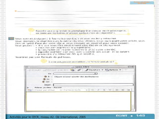 Activités pour le CECR, niveau A2. Clé International, 2005 