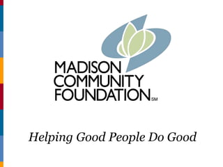 Helping Good People Do Good
 