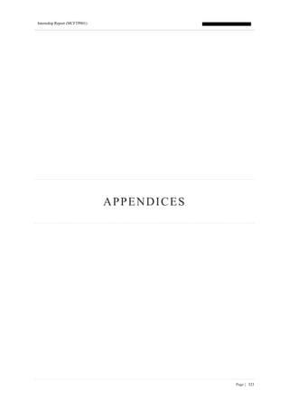 Internship Report (MCFTP001)
Page | 323
APPENDICES
 