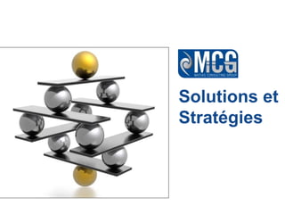 Solutions et 
Stratégies 
 