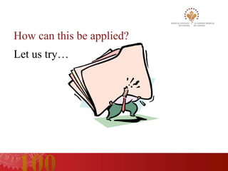 How can this be applied?
Let us try…
 