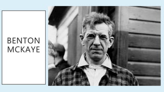 BENTON
MCKAYE
 