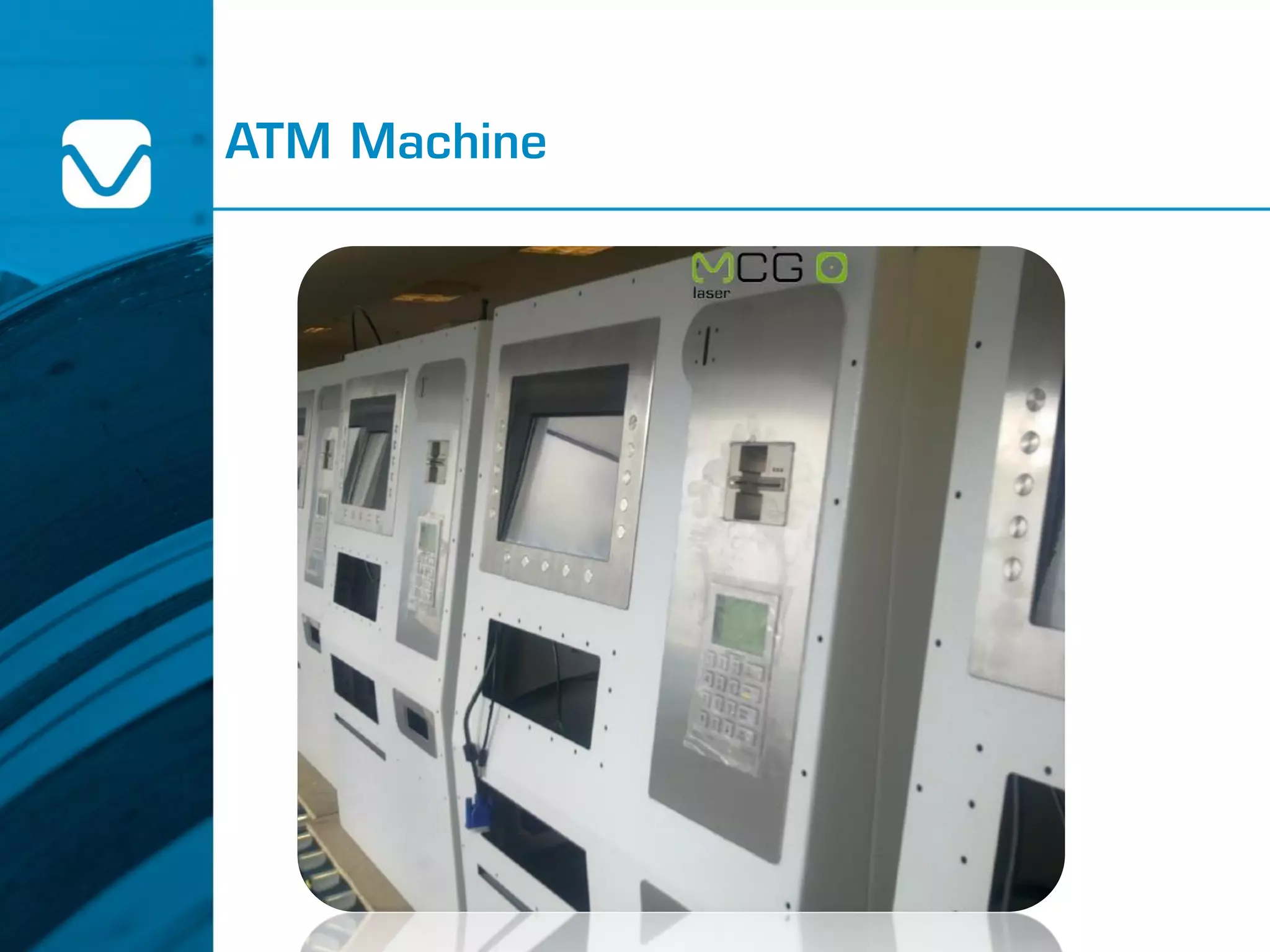 ATM Machine
 
