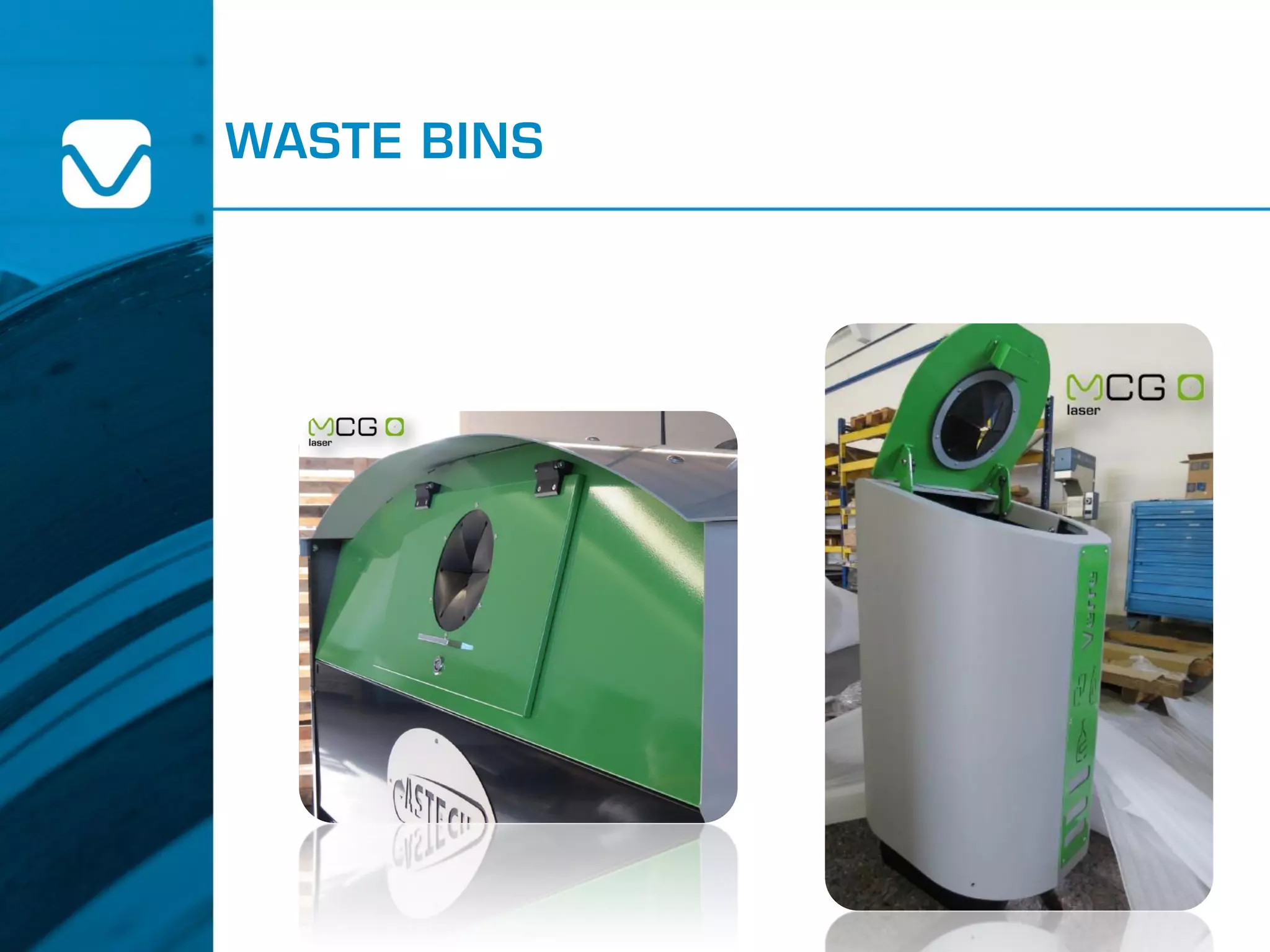 WASTE BINS
 