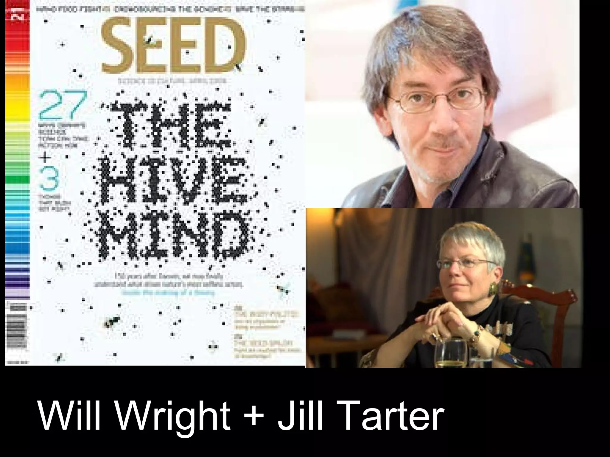 Will Wright + Jill Tarter   