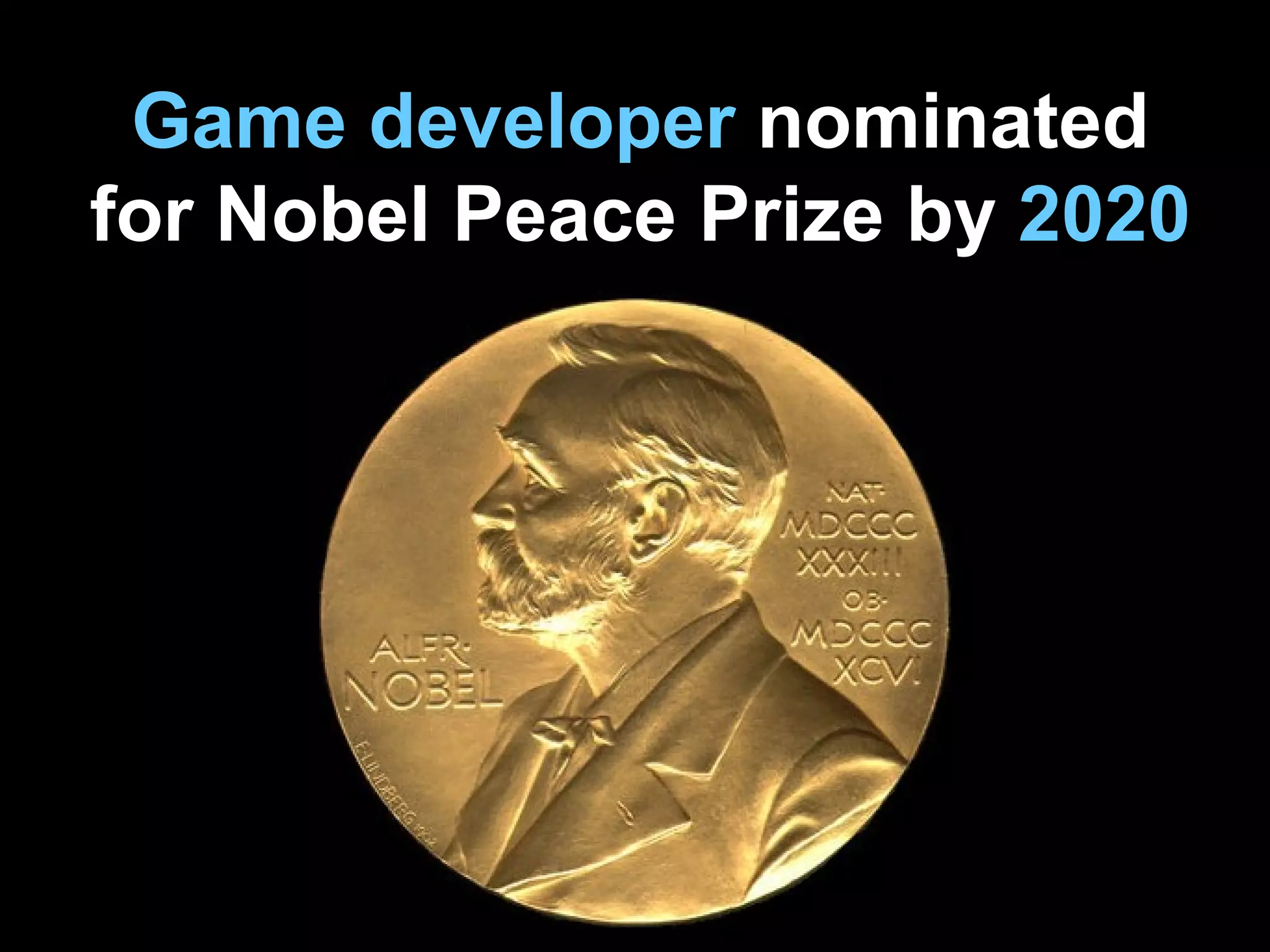 Game developer  nominated for Nobel Peace Prize by  2020 