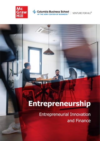 Entrepreneurship
Entrepreneurial Innovation
and Finance
 