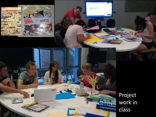 Project
work in
class
 