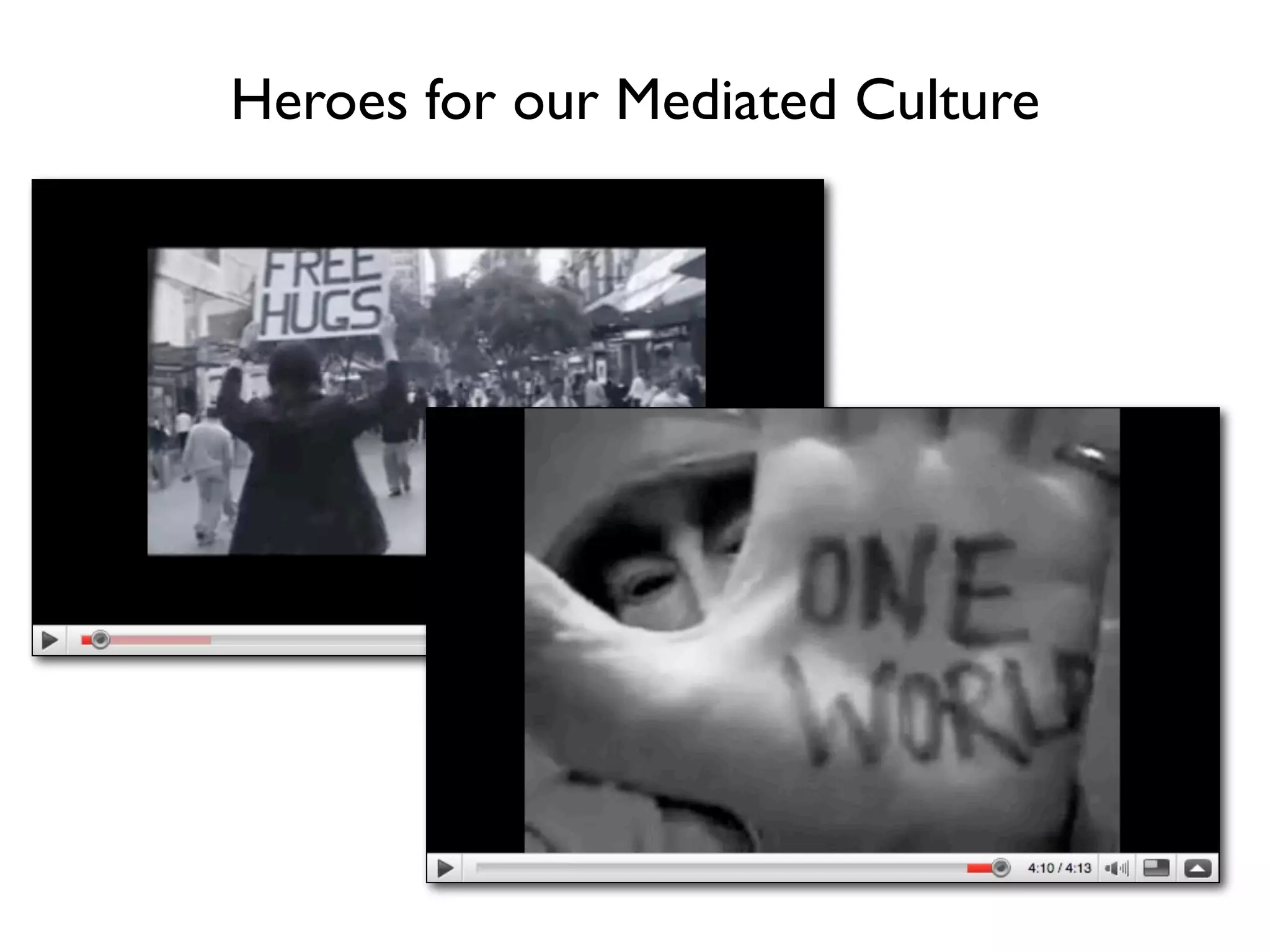 Heroes for our Mediated Culture
 