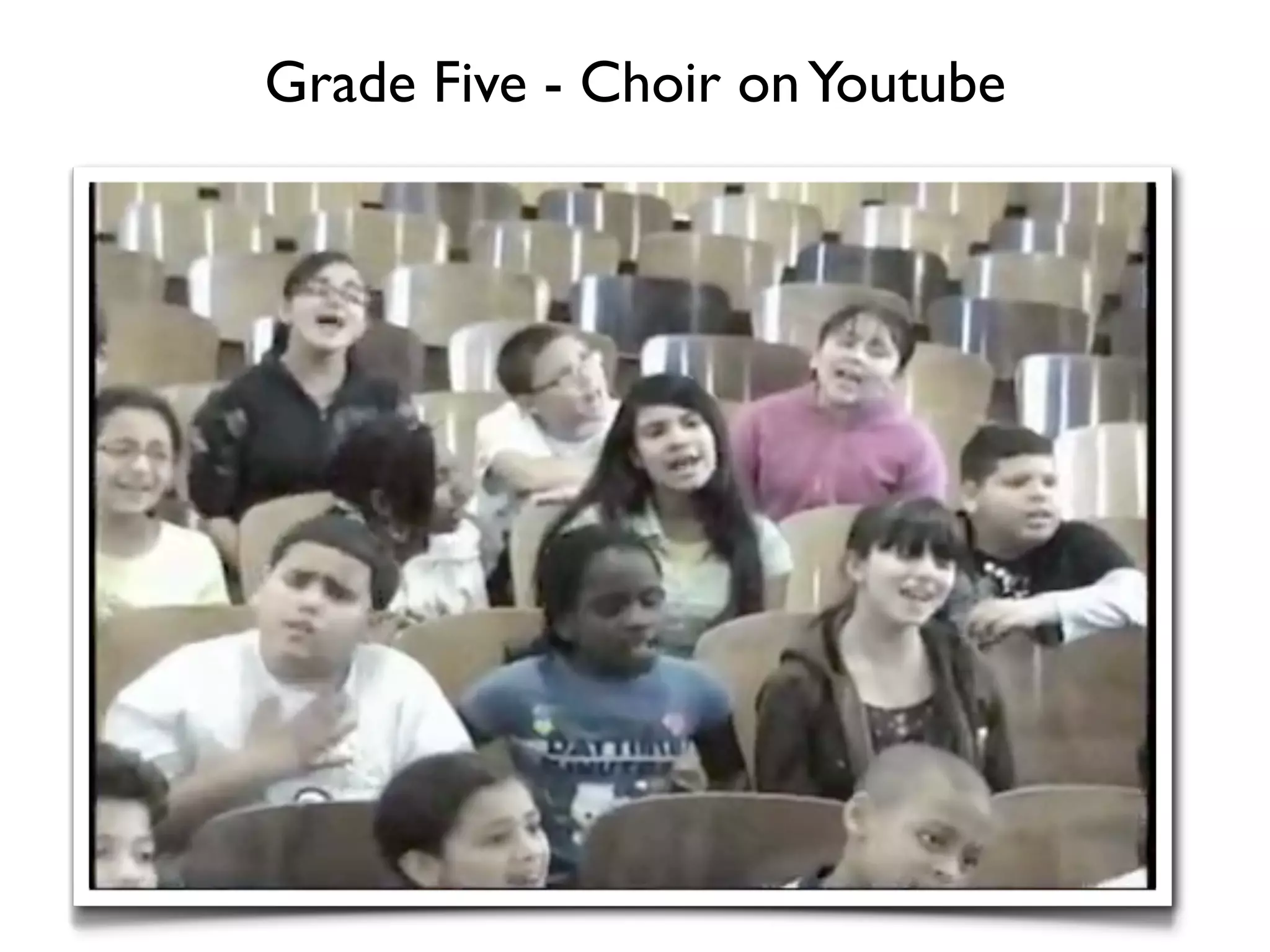 Grade Five - Choir on Youtube
 